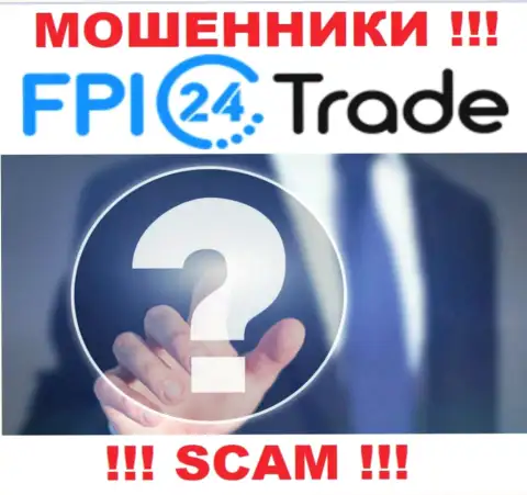 В internet сети нет ни единого упоминания о прямых руководителях мошенников FPI 24 Trade