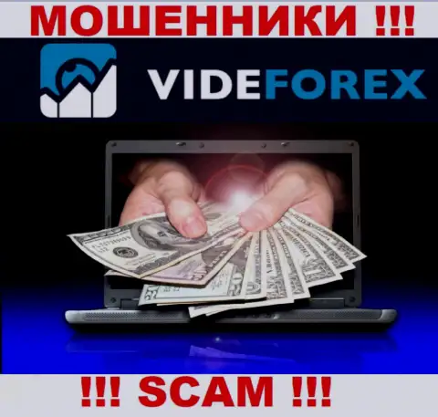 Не надо доверять VideForex - обещают неплохую прибыль, а в итоге обдирают