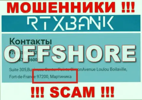 С интернет мошенником RTX Bank рискованно сотрудничать, ведь они расположены в оффшорной зоне: Martinique