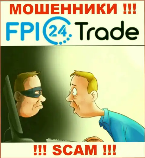 Не верьте FPI24 Trade - берегите собственные сбережения