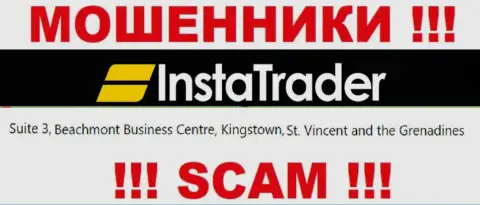 Suite 3, Beachmont Business Centre, Kingstown, St. Vincent and the Grenadines - это оффшорный официальный адрес InstaTrader Net, откуда МОШЕННИКИ грабят своих клиентов