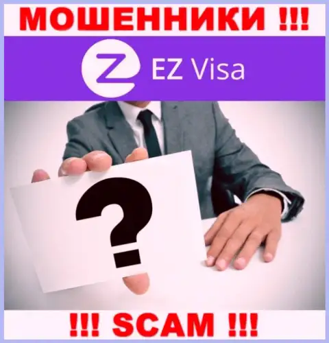 В Интернете нет ни одного упоминания о руководителях аферистов EZ Visa