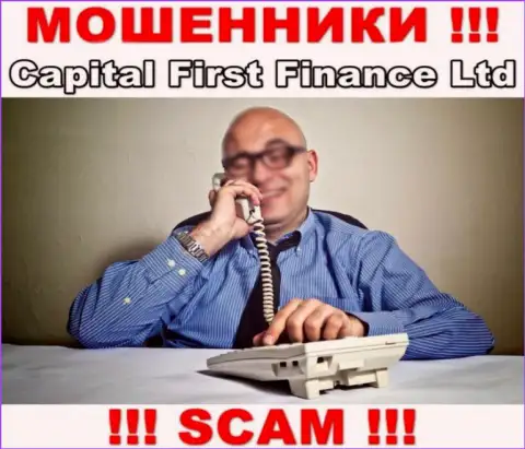 Не попадите в капкан Capital First Finance Ltd, они знают как нужно уговаривать