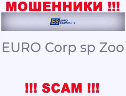 Не стоит вестись на сведения о существовании юридического лица, ЕвроСтандарт Ком - EURO Corp sp Zoo, все равно рано или поздно разведут